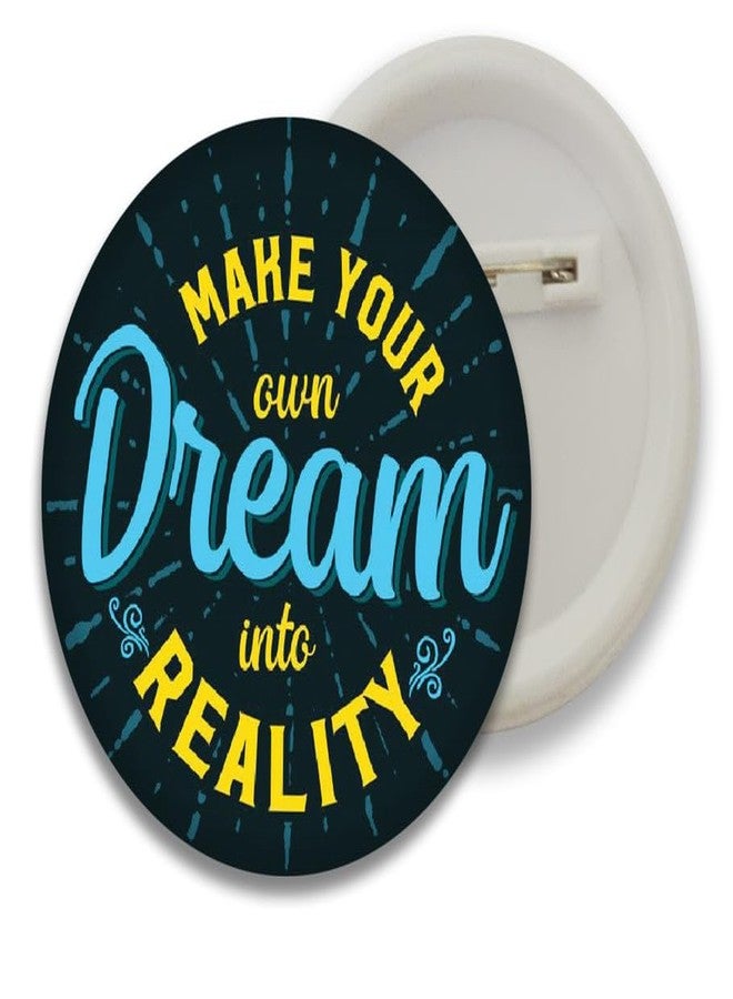 D2C® Plastic Motivational Quotes Round Pin Button Badge - Perfect for Boys, Girls, Men & Women Trendy Batches for Bags, Backpacks Ideal Birthday Gift, Party Favor Size 58mm Multicolor Pack of 5 D13 - Image 4